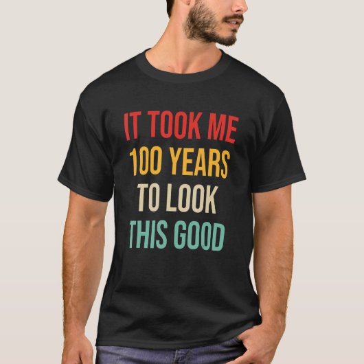  100e verjaardag, ik moest 100 jaar kijken t-shirt (Voorkant)