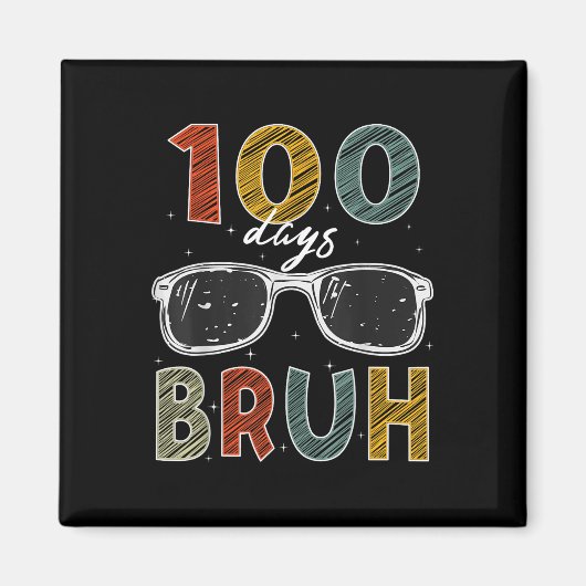 100ste schooldag Bruh 100 dagen schoolzon Magneet (Voorkant)
