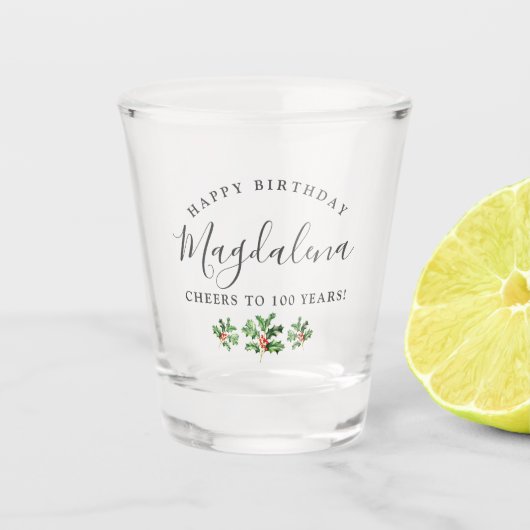 100ste verjaardag Holly December Geboorte Bloem Cu Shot Glas (Voorkant)