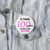 100th Birthday Gag Gifts Button - Grappig (In situ)