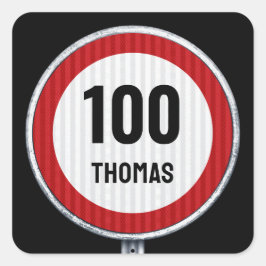 100th Birthday Speed Limit Sign - ANY AGE Vierkante Sticker