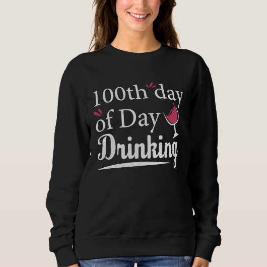 100th Day of Day Drinking Parents  100th Day of Sc Trui (Voorkant)
