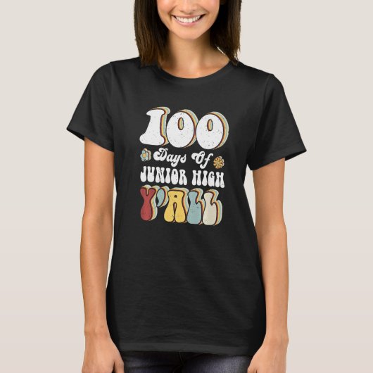 100th Day Of Junior High Y'all Teacher 100 Days Pr T-shirt (Voorkant)