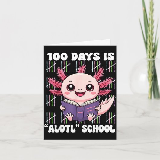 100th Day Of School 100 Days Is Alotl School Axolo Kaart (Voorkant)