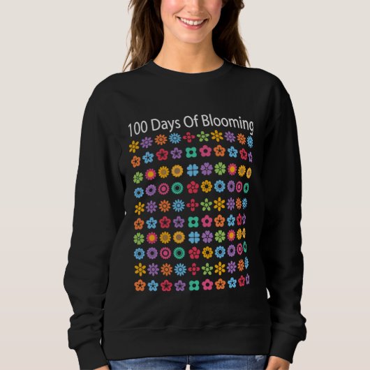 100th Day Of School&100 Days Of Blooming For Teach Trui (Voorkant)