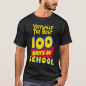 100th day of school  for teachers Virtually the be T-shirt (Voorkant)