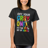 100th Day of School Get Your Cray On Funny Teacher T-shirt (Voorkant)
