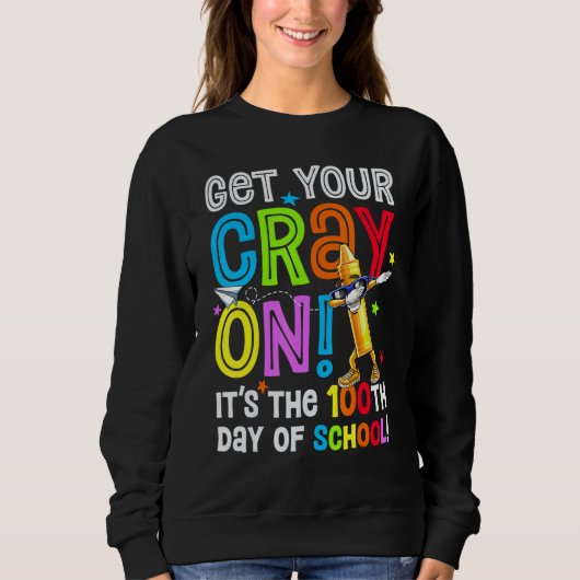 100th Day of School Get Your Cray On Funny Teacher Trui (Voorkant)