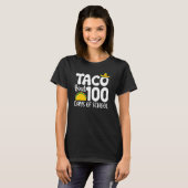 100th Day Of School Taco Lover Taco Bout 100 Days  T-shirt (Voorkant volledig)