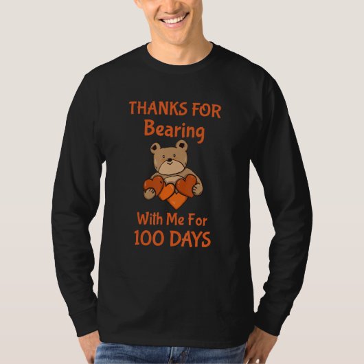 100th Day Of School Thanks For Bearning With Me Fo T-shirt (Voorkant)