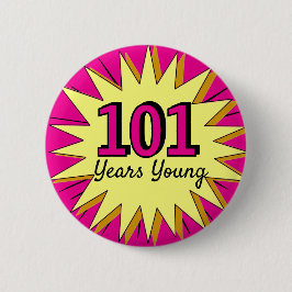 101 jaar jong 101ste verjaardagsfeest ronde button 5,7 cm