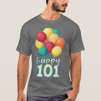 101 jaar oude kleurrijke ballonnen 101st Birthda T-shirt