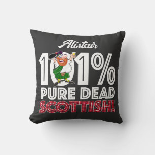 101% Pure Dead SCOTTISH! Kussen