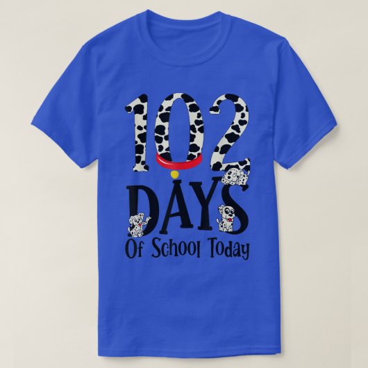 102 dagen school vandaag met de Dalmatische hond T T-shirt (Design voorkant)