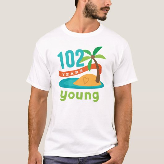 102 jaar Young Birthday Gift T-shirt (Voorkant)
