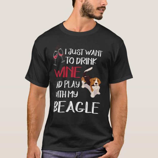 103 Drink wijn en speel met mijn Beagle T-shirt (Voorkant)