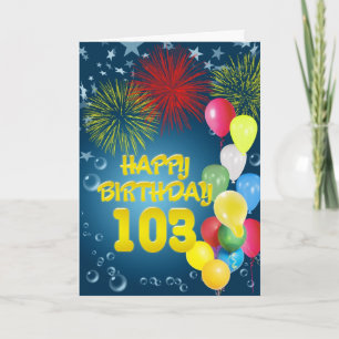 103e verjaardagskaart met vuurwerk en ballonnen kaart