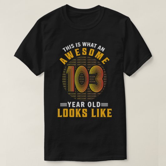 103rd Birthday Gifts 103 Years Old Geweldige View  T-shirt (Design voorkant)
