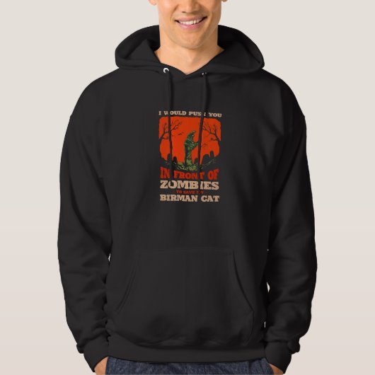 10548100009^Push You In Zombies To Save My Birman  Hoodie (Voorkant)