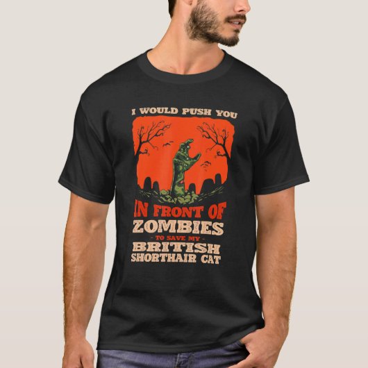 10548100068^Push You In Zombies To Save My British T-shirt (Voorkant)