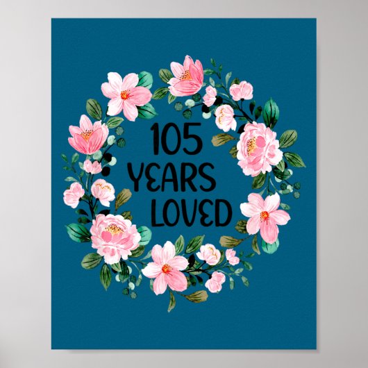 105 Years Loved Women Men 105 Years Old Cool 105th Poster (Voorkant)