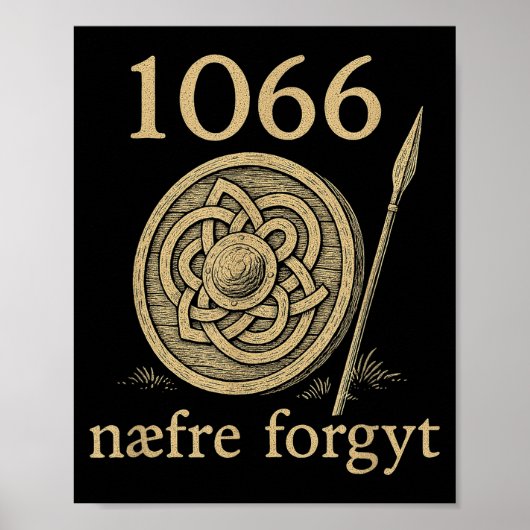 1066 Naefre Forgyt Never Forget Viking England His Poster (Voorkant)