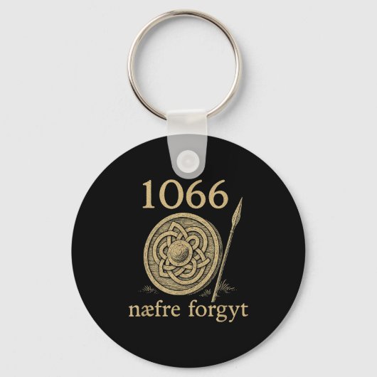 1066 Naefre Forgyt Never Forget Viking England His Sleutelhanger (Voorkant)