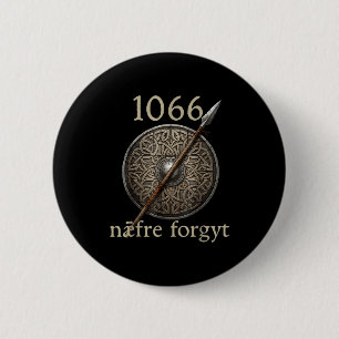 1066 Naefre Forgyt Nooit Vergeten Viking Engeland Ronde Button 5,7 Cm