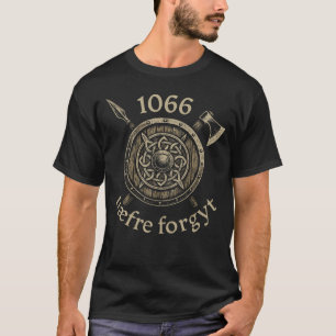 1066 Viking-erfgoed Nooit vergeten T-shirt