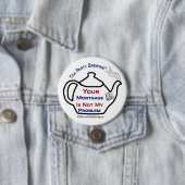 108 Tea Partij Uw Hypotheek niet Mijn Button van h (In situ)