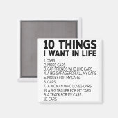 10 dingen die ik in mijn leven wil 1. Auto 2. Meer Magneet (Voorkant / Achterkant)