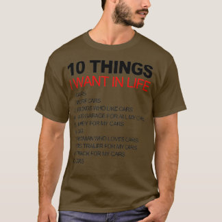 10 dingen die ik wil in mijn levensauto's en nog m t-shirt