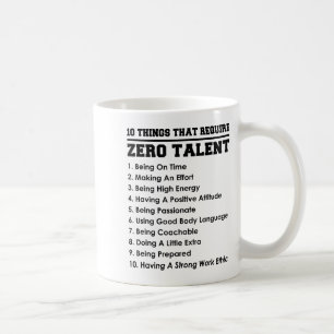 10 Dingen Die Nul Talent Vereisen Motiverend Koffiemok