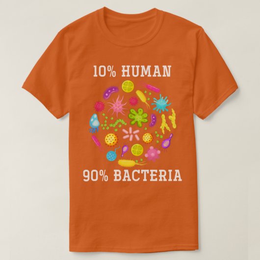 10 Human 90 Bacteria Funny Biology T-shirt (Design voorkant)