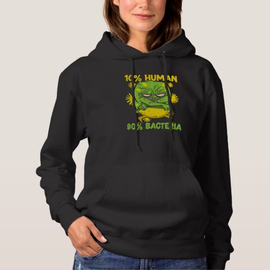 10 Human 90 Bacteria Science Microbiology Scienti Hoodie (Voorkant)