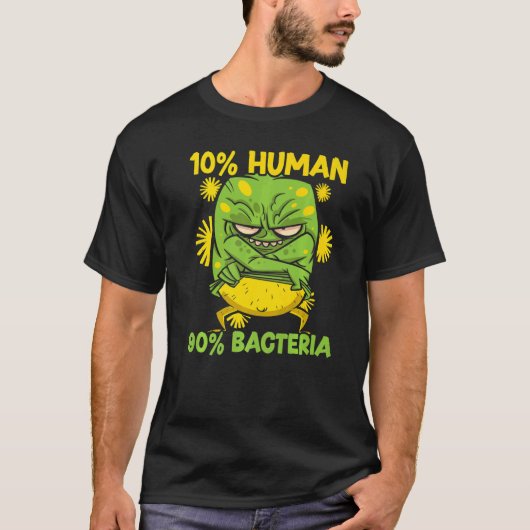 10 Human 90 Bacteria Science Microbiology Scienti T-shirt (Voorkant)