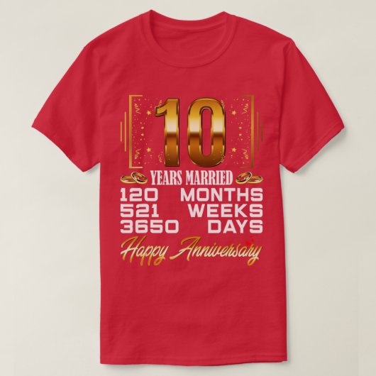 10 jaar gehuwd Funny 10th Wedding Jubileum T-shirt (Design voorkant)