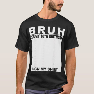 10 Jaar Oude Jongen Verjaardag Bruh Het Is Mijn 10 T-shirt