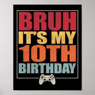 10 jaar oude verjaardag gamer boy bruh het is mijn poster