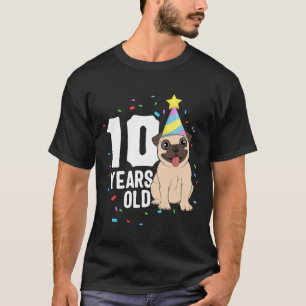 10 Jaar Verjaardag Pug Hond Liefhebber Feest 10e V T-shirt