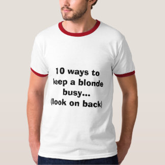 10 manieren om een blonde druk te houden...(kijk o t-shirt