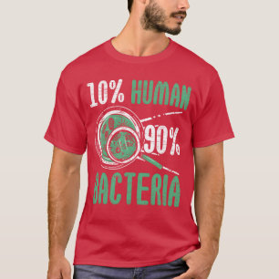 10 Mens 90 Bacteriën Bioloog Wetenschap Biologie m T-shirt