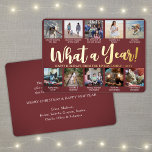 10 Photo Collage Bourgogne Wat een jaar! script Folie Feestdagenkaart<br><div class="desc">Wat een jaar om te herinneren! Verstuur stijlvolle, vrolijke groeten en deel 10 van je favoriete afbeeldingen met een speciale 5x7 fotocollage burgundy en gouden folie vakantiekaart. De tekst op deze sjabloon is eenvoudig te personaliseren om het even welke tekst zoals Zure Kerstmis, Prettige feestdagen, Zegengroeten, de Kaas van het...</div>