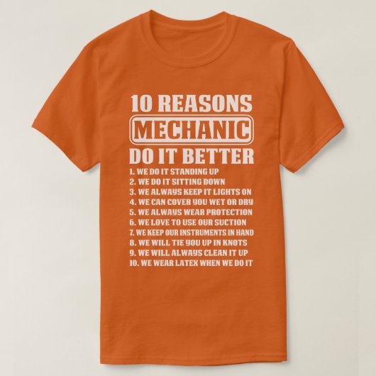 10 redenen Mechanic doen het beter Mechanic T Shir T-shirt (Design voorkant)
