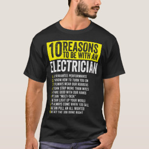 10 Redenen om bij een elektricien te zijn T-shirt