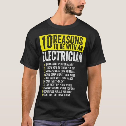 10 Redenen om bij een elektricien te zijn T-shirt (Voorkant)