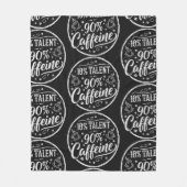 10% Talent 90% Cafeïne Fleece Deken (Voorkant)