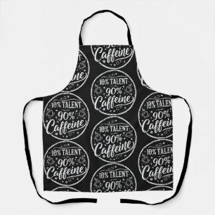 10% Talent 90% Cafeïne Schort