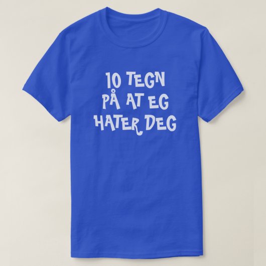 10 teken dat ik je haat in Noors blauw T-shirt (Design voorkant)