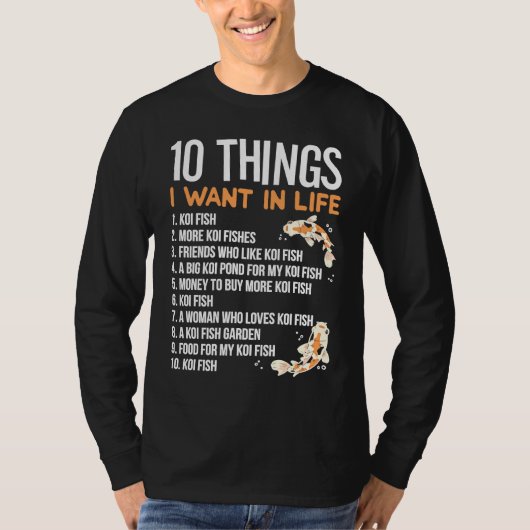 10 Things I want In Life  Idea for a Koi Fish T-shirt (Voorkant)